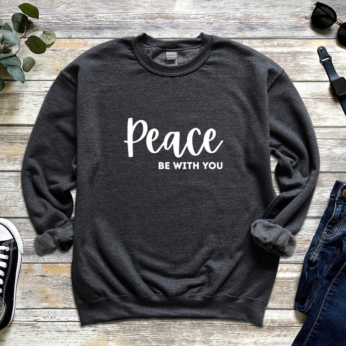 Peace Be With You Sweatshirt