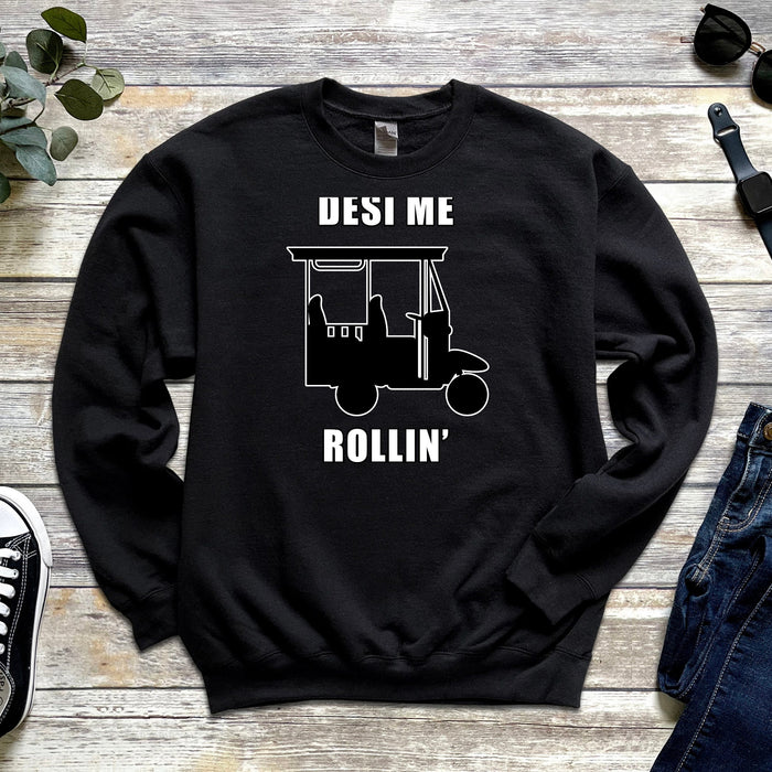 Desi Me Rollin' Sweatshirt