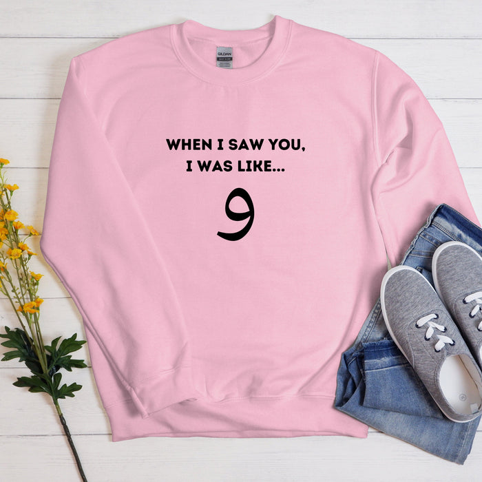 When I Saw You I was Like و ("Wow") Sweatshirt