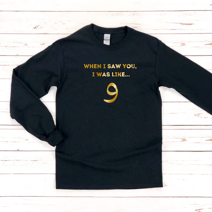 GOLD When I Saw You I Was Like و ("Wow") Long Sleeve Shirt