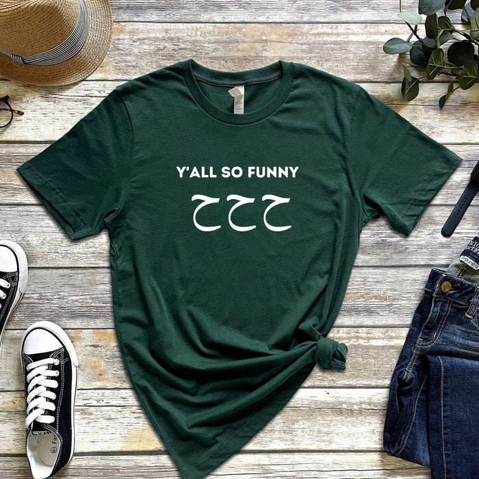 Y'all So Funny ح ح ح ("Ha Ha Ha") T-Shirt
