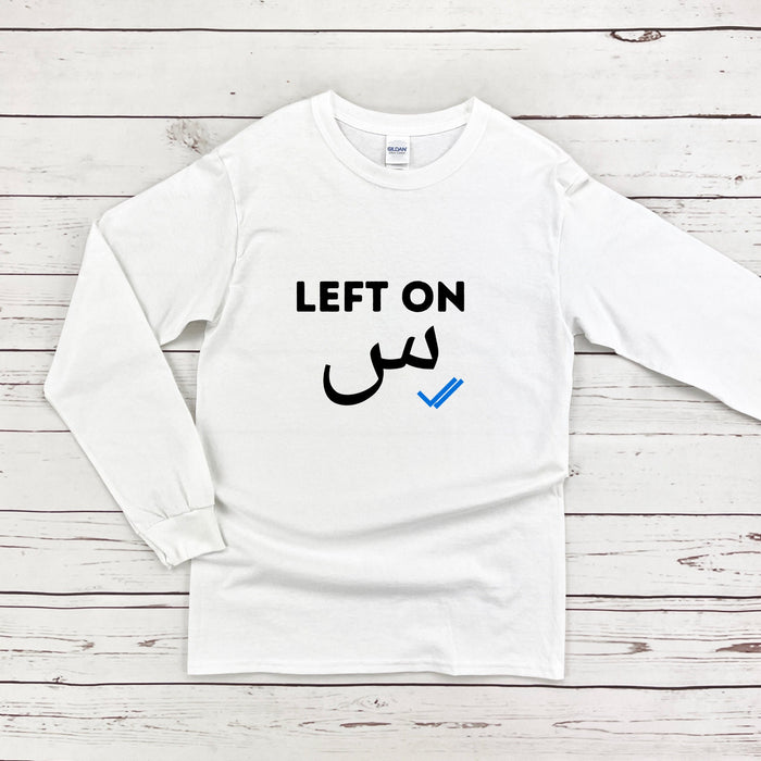 Left on س ("Seen") Long Sleeve Shirt