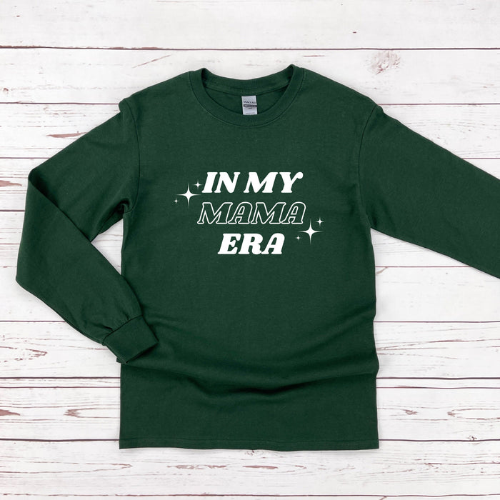 In My Mama Era Long Sleeve Shirt