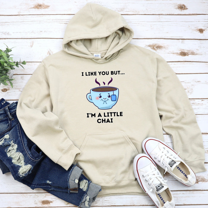 I Like You but I'm a Little Chai Hoodie